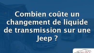 Combien coûte un changement de liquide de transmission sur une Jeep ?